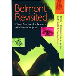 James F. Childress,Eric M. Meslin,Harold T. Shapiro,Albert R. Jonsen,Tom L. Beauchamp,Alexander M. Capron,Ruth Faden,Anna C. Mastroianni,Jeffrey P. Kahn,Eric J. Cassell,Karen Lebacqz,Larry R. Churchill,Robert J. Levine,Patricia A. King,Susan Sherwin,Ezekiel J. Emanuel,Charles Weijer,Robert M. Veatch,Henry S. Richardson,John H. Evans Belmont Revisited: Ethical Principles for Research with Human Subjects