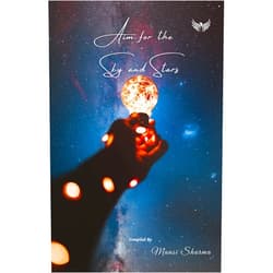 By Mansi Sharma (Author) Aim For The Sky And Stars