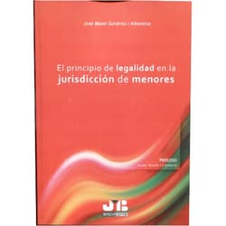 Joan Manel Gutiérrez i Albentosa El principio de legalidad en la jurisdicción de menores (Spanish Edition)