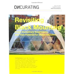 By Dorothee Richter (Author), Steven Henry Madoff (Author), Mieke (Annemarie) Matzke (Author), Raqs Media Collective (Author), Olga von Schubert (Author), Jeanne van Heeswijk (Author), Cornelia Sollfrank (Author), Susanne Kennedy (Author), Jochen Kiefer (Author), Ronald Kolb (Editor) & 7 more OnCurating Issue 43: Revisiting Black Mountain: Cross-Disciplinary Experiments and Their Potential for Democratization