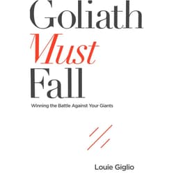 {[Louie Giglio}] Goliath Must Fall: Winning The Battle Against Your Giants (Paperback)