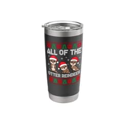 Ll Of The Otters Reindeer Ugly Sweater Otter Christmas Tree All Of The Otters Reindeer Ugly Sweater Stainless Steel Insulated Tumbler