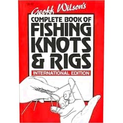 By Geoff Wilson (Author), b/w Illustration (Illustrator) geoff wilsons complete book of fishing knots and rigs (international edition)