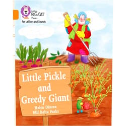 By Helen Dineen (Author), Elif Balta Parks (Illustrator) Little Pickle and Greedy Giant: Band 06/Orange (Collins Big Cat Phonics for Letters and Sounds)