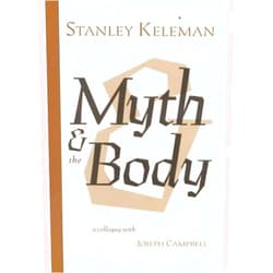 By Stanley Keleman (Author) [(Myth and the Body)] [Author: Stanley Keleman] published on (September, 1999)