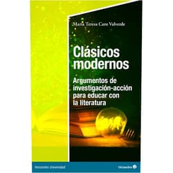 Spanish Edition by María Teresa Caro Valverde (Author) Format: Kindle Edition Clásicos modernos: Argumentos de investigación-acción para educar con la literatura (Horizontes Universidad) (Spanish Edition)