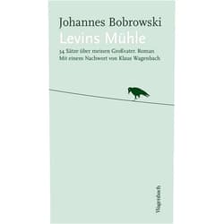 Johannes Bobrowski Levins Muhle: 34 satze uber meinen Grossvater (German Edition)