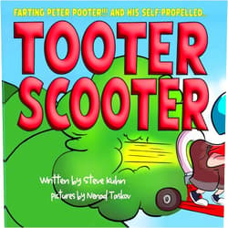 By Steve Kuhn (Author), Nenad Taskov (Illustrator) Farting Peter Pooter and His Self Propelled Tooter Scooter