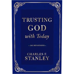By Charles F. Stanley (Author) Trusting God with Today: 365 Devotions (Devotionals from Charles F. Stanley)