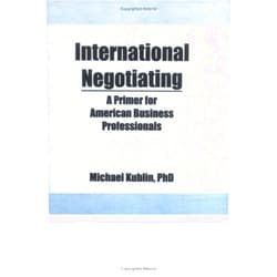 Erdener Kaynak,Michael Kublin International Negotiating: A Primer for American Business Professionals