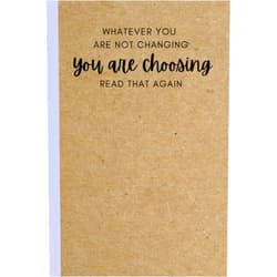 By The Wright Agency (Author) Whatever You Are Not Changing You Are Choosing Read That Again: Motivational Positive Quote Lined Inspirational Notebook / Diary / Journal Business Office Gift for Women Girls Teen Coworker Friend