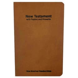 The Lockman Foundation NASB New Testament with Psalms and Proverbs, Brown, Softcover, 2020 text