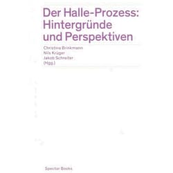 German Edition by Christina Brinkmann (Editor), Nils Krüger (Editor), Jakob Schreiter (Editor), Aftax Ibrahim (Contributor), Arne Schmitt (Contributor), Eike Sanders (Contributor), Ilil Friedman (Contributor), Initiative kritisches Gedenken Erlangen (Contributor), Karolin Schwarz (Contributor), Klaus Theweleit (Contributor), Kristin Pietrzyk (Contributor), Linus Pook (Contributor), Matthias Peter Lorenz (Contributor), Rebecca Blady (Contributor), Rolf Pohl (Contributor) & 11 more Der Halle-Prozess: Hintergründe und Perspektiven