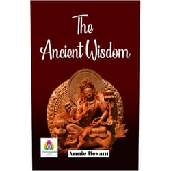 By Annie Besant (Author) Format: Kindle Edition The Ancient Wisdom