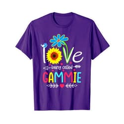 Love Being Called Gammie Shirts I Love Being Called Gammie Shirt Funny Grandma Mother's Day T-Shirt