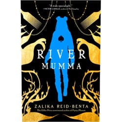 Zalika Reid-Benta River Mumma: A Breathtaking Fantasy Novel Brimming with Magical Realism