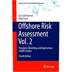 By Jan-Erik Vinnem (Author), Willy Røed (Author) Format: Kindle Edition Offshore Risk Assessment Vol. 2: Principles, Modelling and Applications of QRA Studies (Springer Series in Reliability Engineering)