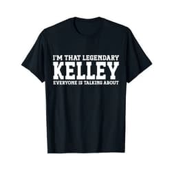 Kelley Gifts Kelley Tee Men Name Birthday Gifts Kelley Personal Name First Name Funny Kelley T-Shirt