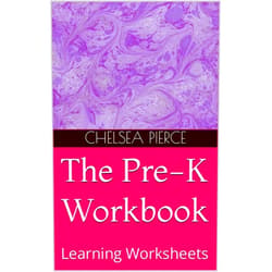 Chelsea Pierce The Pre-K Workbook: Learning Worksheets
