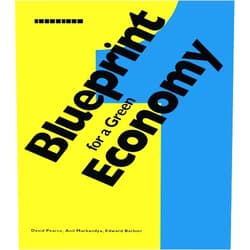 By David Pearce (Author), Anil Markandya (Author), Edward Barbier (Author) & 0 more Format: Kindle Edition Blueprint 1: For a Green Economy (Blueprint Series)
