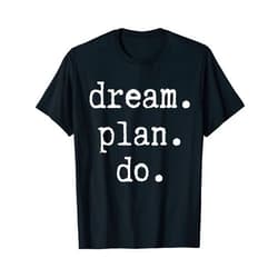 Starpushers Dream Plan Do T-Shirt