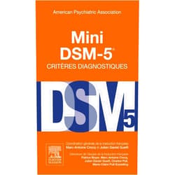 American Psychiatric Association,Marc-Antoine Crocq,Julien-Daniel Guelfi,Patrice Boyer,Charles-Bernard Pull,Marie-Claire Pull,Marc-Antoine CROCQ,Marie-Claire PULL,Julien-Daniel GUELFI,Emmanuelle Corruble,François Petitjean,Jérôme Holtzmann,Thierry Hergueta,Antoine Pelissolo,Florian Ferreri,Yann Hodé,Amine Benyamina,Saena Arbabzadeh-Bouchez,Jean-Christophe Chauvet-Gelinier,Bernard Granger,Guy Parmentier,Nicolas FRANCK,Pierre Vidailhet,Jean-Pierre CLEMENT,Mocrane Abbar,Bertrand Hanin,Jack Foucher,Xenia Proudnikova,Frédéric Limosin,Wissam El Hage,Félicia Dutray,Nematollah Jaafari,Colomba Durr,Steeves Demazeux,Jérémie Sinzelle,Laure Wolgensinger,David Gourion,Didier Dutoit,Emmanuel Haffen,Diane Purper-Ouakil,Clara Brichant-Petitjean,Jean-Philippe Boulenger,Renaud de Beaurepaire,Jean-Albert Meynard,Marc Masson,Frédéric Kochman,Pierre-Michel Llorca,Raluca Marina Moraru,Benoit Dutray,Pascal Favré,Chantal HENRY,Frédéric Raffaitin,Lionel Waintraub,Luc Staner,Florence Butlen-Ducuing,Alexis Etienne Boehrer Mini DSM-5 Critères Diagnostiques (French Edition)