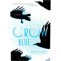 Adriana Lisboa,Alison Entrekin Crow Blue: A Novel