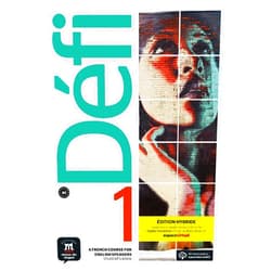 Fatiha Chahi,Monique Denyer,Audrey Gloanec,Geneviève Briet,Valèrie Collige-Neuenschwander,Raphaële Fouillet Défi 1 Ed. hybride Éd. anglophone Livre de l'élève