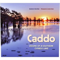 Carolyn Brown,Thad Sitton,Andrew Sansom Caddo: Visions of a Southern Cypress Lake (Will and Pamela Harte Series on Water and the Environment, sponsored by The Meadows Center for Water and the Environment, Texas State University)