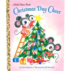 By Deb Adamson (Author), Jill Howarth (Illustrator) Christmas Day Cheer (Little Golden Book)