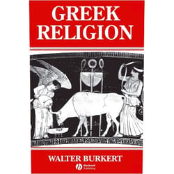 Walter Burkert Greek Religion: Archaic and Classical (Ancient World)