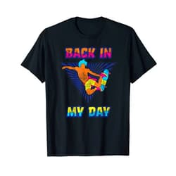 RYSTUFF Back In My Day - Old School Skater - 1980s Skateboard Style T-Shirt