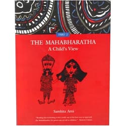 Samhita Arni The Mahabharatha: A Child's View: Volume 2