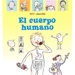 Larousse Editorial,Alice Charbin,José María Díaz de Mendívil Pérez El cuerpo humano