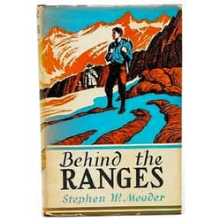 By Stephen W.; Shenton Edward (Illust.) Meader (Author) Stephen W. Meader, Edward Shenton / Behind the Ranges First Edition 1947