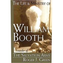 By Roger J. Green (Author) The Life & Ministry of William Booth: Founder of The Salvation Army