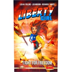 Lisa M. Collins,Lou Mougin,Richard C. White Liberty Girl: Fight For Freedom
