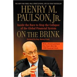By Henry M. Paulson Jr. (Author) On the Brink: Inside the Race to Stop the Collapse of the Global Financial System -- With Original New Material on the Five Year Anniversary of the Financial Crisis