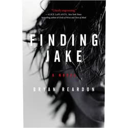 Bryan Reardon Finding Jake: A Novel