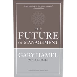 Gary Hamel The Future of Management