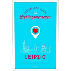 German Edition by unknown author (Author) Leipzig. Unterwegs mit deinen Lieblingsmenschen