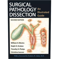 By William H. Westra (Author), Timothy H. Phelps Ralph H. Hruban Christina Isacson (Contributor) & 1 more Surgical Pathology Dissection: An Illustrated Guide