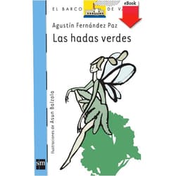 Spanish Edition by Agustín Fernández Paz (Author), Asun Balzola (Illustrator), Patricia Garrido (Illustrator), Rafael Chacón (Translator) & 1 more Format: Kindle Edition Las hadas verdes (El Barco de Vapor Azul nº 94) (Spanish Edition)