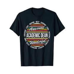 Academic Dean Shirts Only Academic Dean Funny Gifts Appreciation T-Shirt
