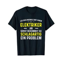 Elektriker Fun Geschenkidee Mens Elektriker Elektroniker lustiger Spruch Geschenk Meister Fun T-Shirt