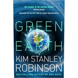 By Kim Stanley Robinson (Author) Format: Kindle Edition Green Earth (The Science in the Capital)