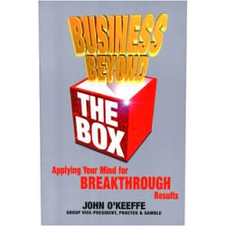 By John O'Keeffe (Author) Format: Kindle Edition Business Beyond the Box: Applying Your Mind for Breakthrough Results