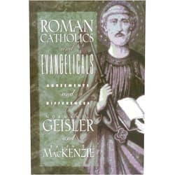 By Norman L. Geisler (Author), Ralph E. MacKenzie (Author) Roman Catholics and Evangelicals: Agreements and Differences