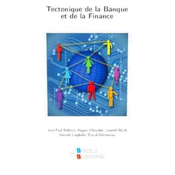 French Edition by Institut de l'iconomie (Author), Hugues Chevalier (Author), Laurent Bloch (Author), Vincent Lorphelin (Author), Pascal Ordonneau (Author), Jean-Paul Betbeze (Author) & 2 more Tectonique de la Banque et de la Finance (French Edition)