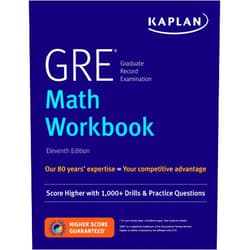 Kaplan Test Prep GRE Math Workbook: Score Higher with 1,000+ Drills & Practice Questions (Kaplan Test Prep)